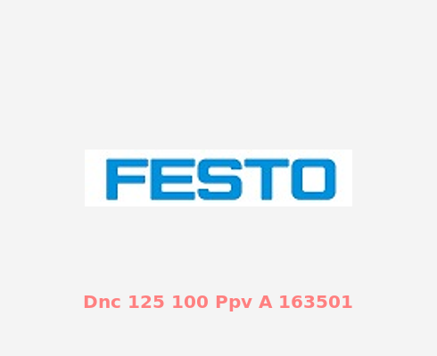 Fabrikaparça | İmtek | Festo Dnc 125 100 Ppv A 163501